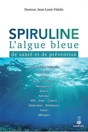 Spiruline l'algue bleue