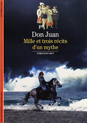 Don Juan. Mille et trois récits d'un mythe