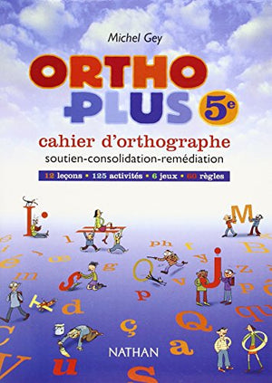 Ortho plus 5e : cahier d'orthographe