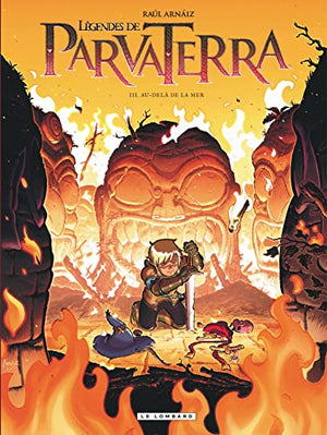 Légendes de Parva Terra - Tome 3 - Au-delà de la mer