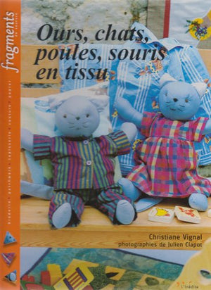 Ours, chats, poules, souris en tissus