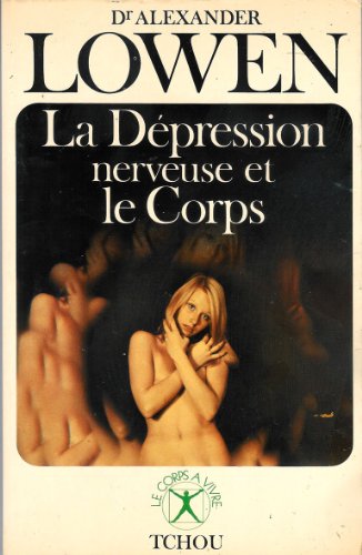 La Depression Nerveuse Et Le Corps. 2eme Edition