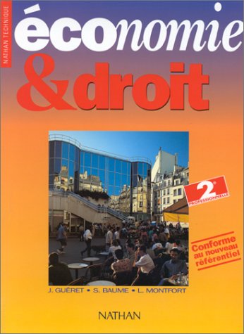 ECONOMIE ET DROIT 2NDE PROFESSIONNELLE. Nouveau référentiel 1997