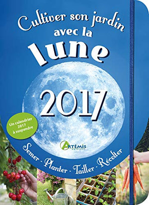 Cultiver son jardin avec la lune