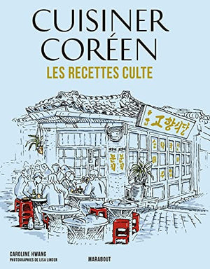 Les recettes culte - Cuisiner Coréen