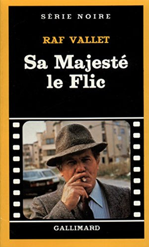 Sa Majesté le Flic