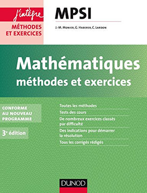 Mathématiques Méthodes et Exercices MPSI - 3e éd.