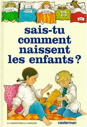 SAIS-TU COMMENT NAISSENT LES ENFANTS ?