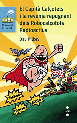 El Capità Calçotets i la revenja repugnant dels Robocalçotots Radioactius: 196 (El Barco de Vapor Azul)