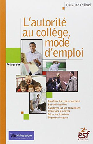 L'autorité au collège, mode d'emploi