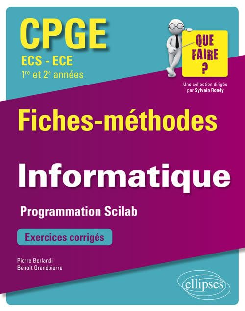 Informatique CPGE ECS et ECE (1re et 2e années) - Fiches-méthodes et exercices corrigés