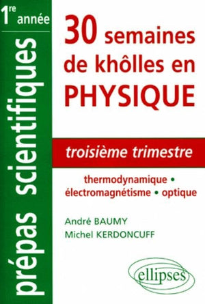 30 semaines de khôlles en physique : troisième trimestre