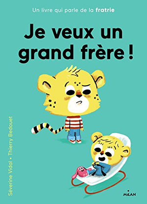 Je veux un grand frère !