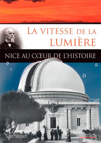 VITESSE DE LA LUMIERE, NICE AU COEUR DE L HISTOIRE