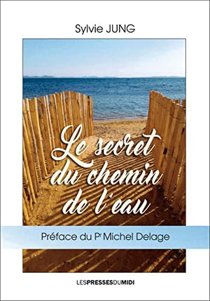 Le secret du chemin de l'eau