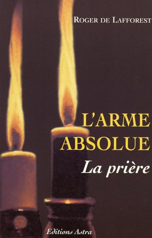 L'arme absolue - La prière