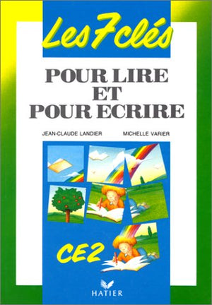 Les 7 clés pour lire et pour é