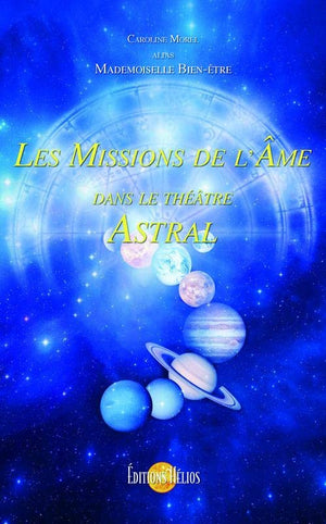 Les missions de l'âme dans le théâtre astral