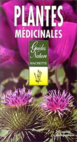 Plantes Médicinales (240 espèces) / Guide Nature Hachette