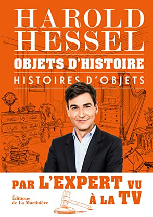 Objets d'histoire, Histoires d'objets