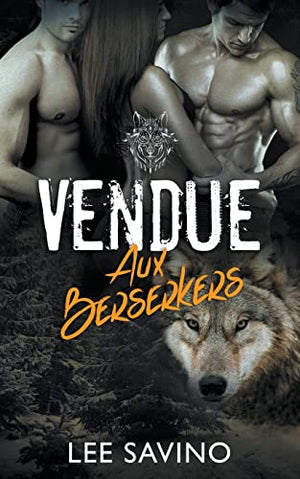 Vendue aux Berserkers: La Saga des Berserkers