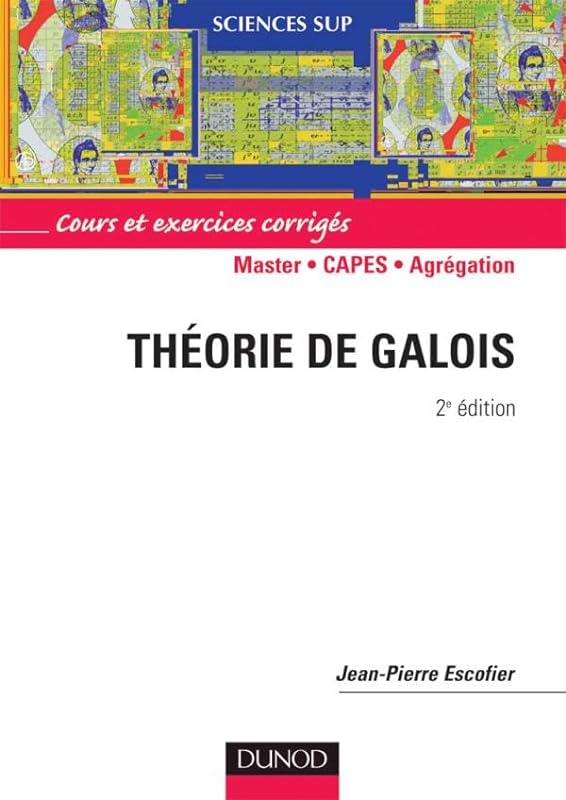 Théorie de Galois : Cours et exercices corrigés