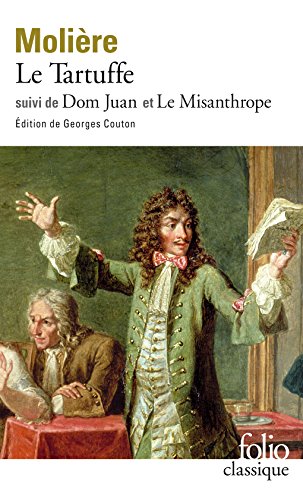 Le Tartuffe. Dom Juan. Le Misanthrope