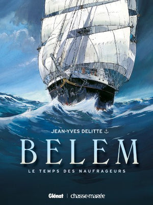 Le Belem - Le Temps des naufrageurs