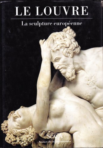 Le Louvre : La Sculpture Europeenne