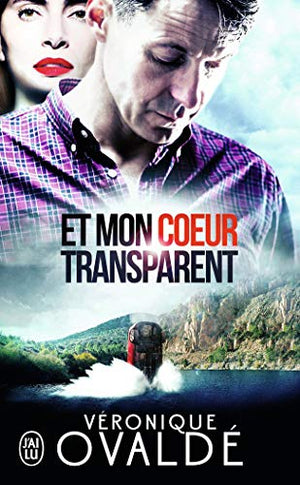 Et mon cœur transparent