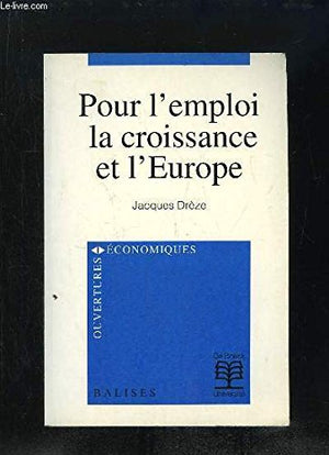 Pour l'emploi, la croissance et l'Europe