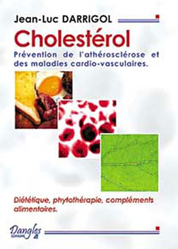 Cholestérol : Prévention de l'arthériosclérose et des maladies cardio-vasculaires