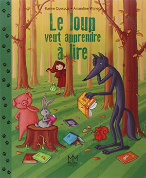 Le loup veut apprendre à lire