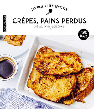 Crêpes, pains perdus et autres goûters