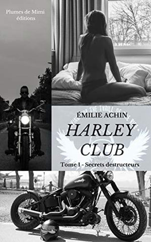 Harley Club - Tome 1 : Secrets destructeurs