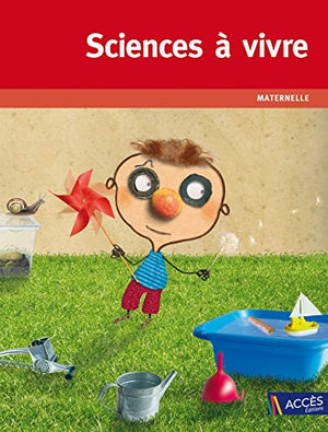 Sciences à vivre - Maternelle