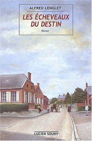 Les écheveaux du destin