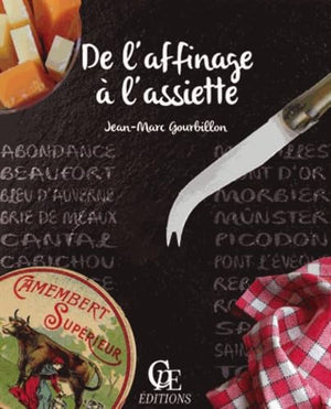 De l'affinage à l'assiette