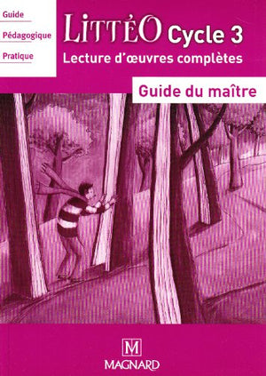 Littéo Cycle 3: Guide du maître