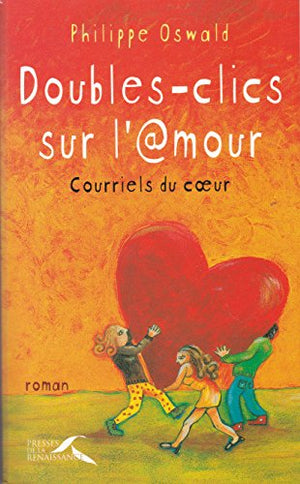 Doubles clics sur l'@mour, courriels du coeur