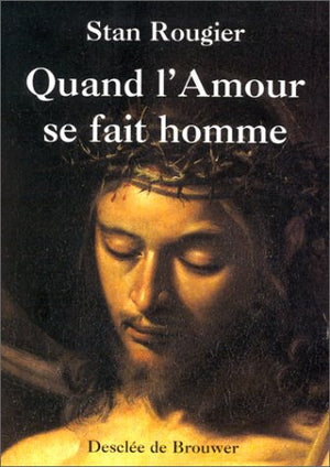 Quand l'amour se fait homme