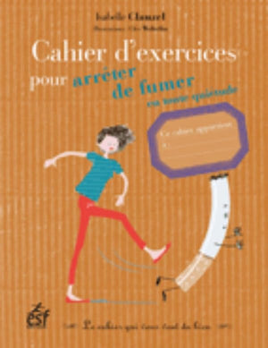 Cahier d'exercices pour arrêter de fumer en toute quiétude