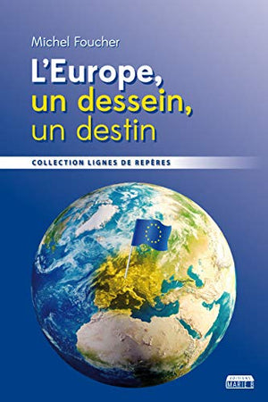 L'Europe, un dessein, un destin