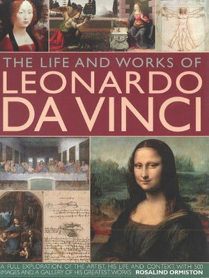 Life and Works of Leonardo Da Vinci