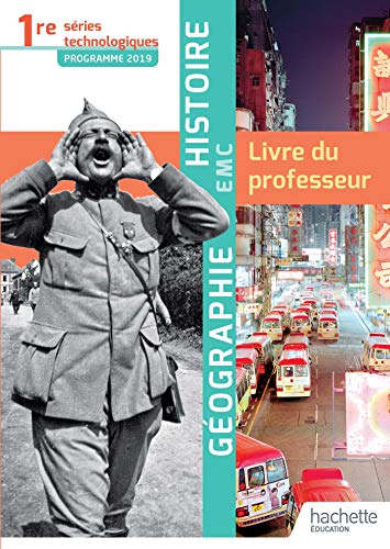 Histoire-Géographie-EMC 1re séries technologiques - Livre du professeur - Éd. 2019