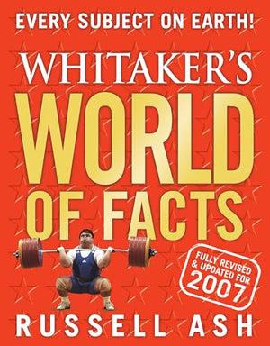 Whitaker's World of Facts 2007