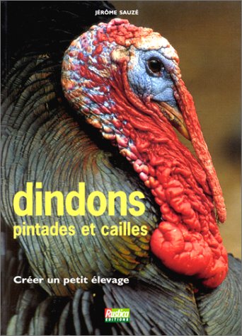 Dindons Pintades Cailles