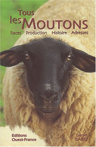 Tous Les Moutons. Races, Production, Histoire, Adresses