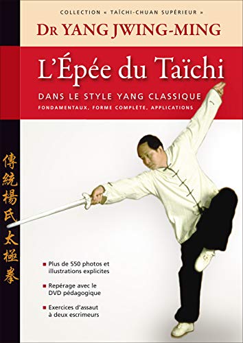 L'épée du taichi: Dans le style Yang classique