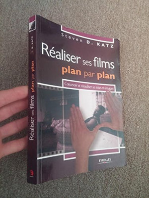 Réaliser ses films plan par plan